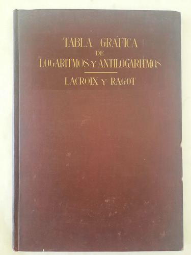 Tabla Gráfica De Logaritmos Y Antilogaritmos Año 1929 (Usado)