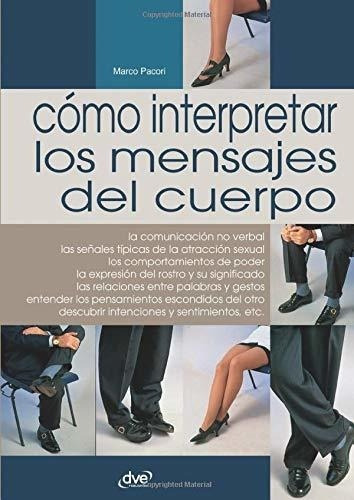 o Interpretar Los Mensajes Del Cuerpo - Pacori,., de Pacori, Ma. Editorial De Vecchi Ediciones en español