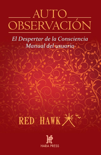 Libro Auto Observación: El Despertar Consciencia (spanish