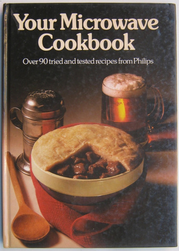 Microwave Cookbook Over 90 Tried And Tested Recipes