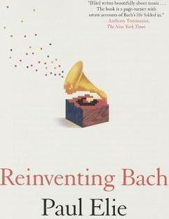 Libro Reinventing Bach - Paul Elie