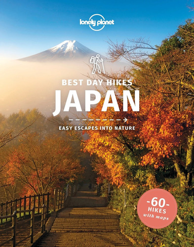 Japan - Best Day Hikes - 60 Hikes With Maps, De No Aplica. Editorial Lonely Planet, Tapa Blanda En Inglés Internacional