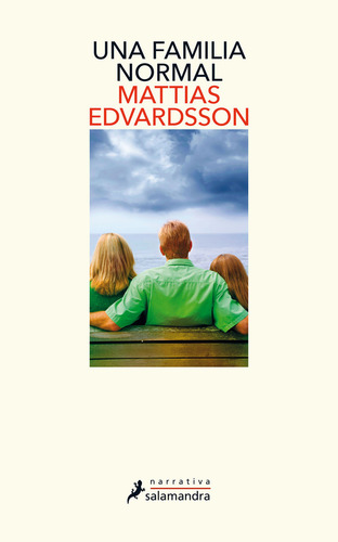 Una Familia Normal, De Edvardsson Mattias. Editorial Salamandra, Tapa Blanda, Edición 1 En Español