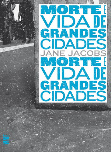 Morte e vida de grandes cidades, de Jacobs, Jane. Série Coleção Cidades Editora Wmf Martins Fontes Ltda, capa mole em português, 2011