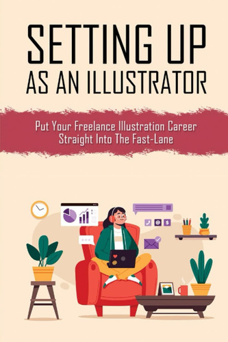 Libro: Setting Up As An Illustrator: Put Your Freelance Illu