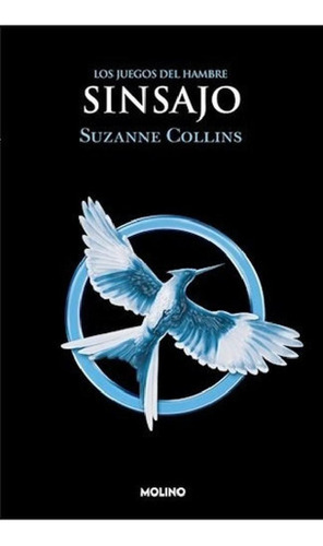 Libro - Sinsajo [los Juegos Del Hambre 3] - Collins Suzanne