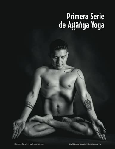 Ashtanga Yoga La Primera Serie. Las Posturas, Las.., De Zárate, Marteen. Editorial Independently Published En Español