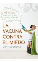 Libro Vacuna Contra El Miedo Metodo Para Vencer Los Miedos I