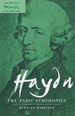 Cambridge Music Handbooks: Haydn: The 'paris' Symphonies ...