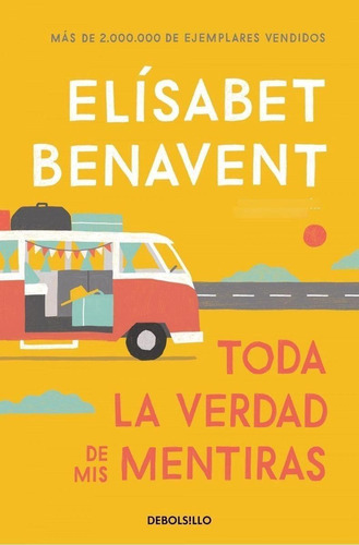 Libro Toda La Verdad De Mis Mentiras - Elísabet Benavent