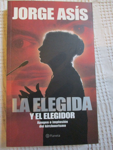 Jorge Asís - La Elegida Y El Elegidor