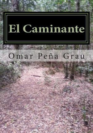 El Caminante - Omar Pena Grau