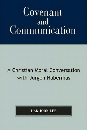 Covenant And Communication, De Hak Joon Lee. Editorial University Press America, Tapa Blanda En Inglés
