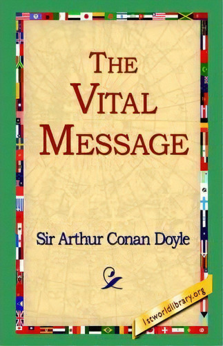 The Vital Message, De Sir Arthur An Doyle. Editorial 1st World Library, Tapa Dura En Inglés
