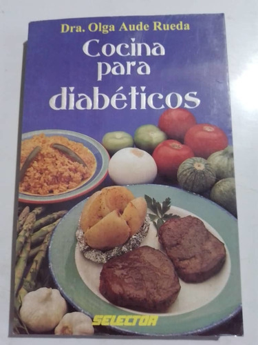 Cocina Para Diabéticos Dra. Olga Aude Rueda