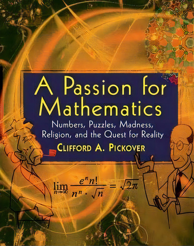 A Passion For Mathematics, De Clifford A. Pickover. Editorial John Wiley Sons Inc, Tapa Blanda En Inglés