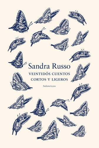 Veintidos Cuentos Cortos Y Ligeros - Sandra  Russo