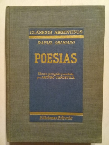 Poesías - Rafael Obligado - Ediciones Estrada - 1951 -
