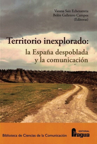 Libro Territorio Inexplorado La Espaã¿a Despoblada Y La C...