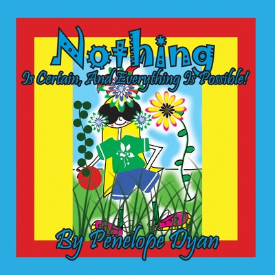 Libro Nothing Is Certain, And Everything Is Possible! - D...