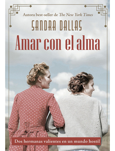 Amar Con El Alma - Sandra Dallas, De Dallas, Sandra. Editori
