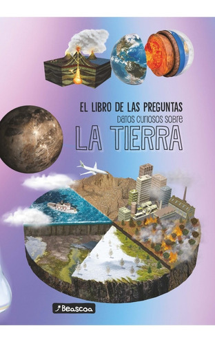 Libro De Las Preguntas - La Tierra - Beascoa