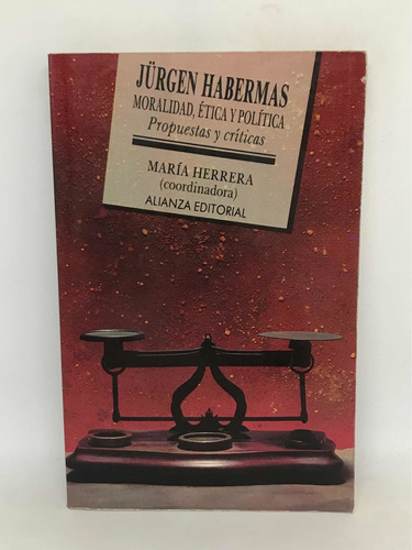 Jurgen Habermas: Moralidad, Etica Y Politica M Herrera L5