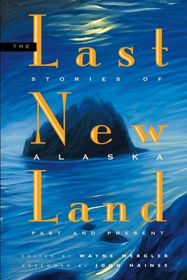 Libro Last New Land: Stories Of Alaska Past And Present -...