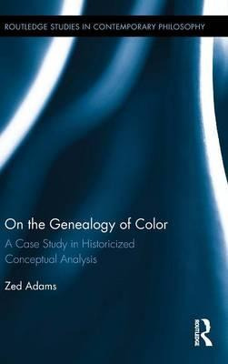 Libro On The Genealogy Of Color - Zed Adams