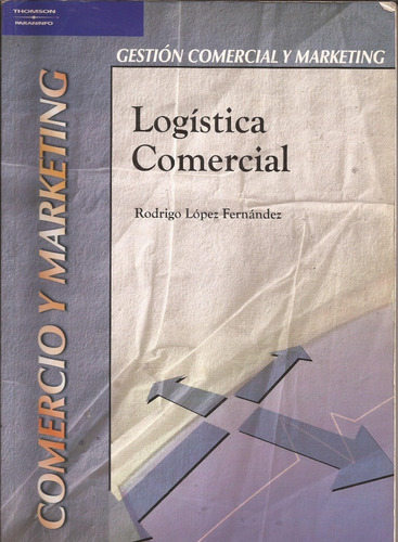 Libro Comercio Y Marketing Logistica Comercial Rodrigo Lopez