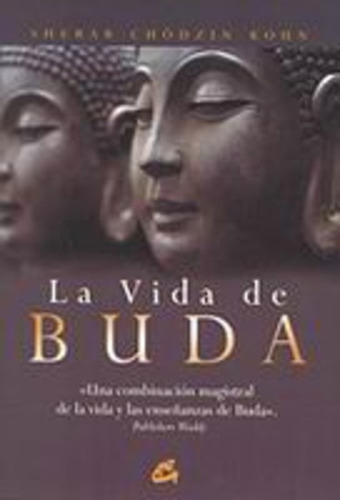 La Vida De Buda - Chodzin Kohn, Sherab