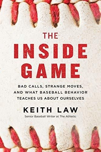 Book : The Inside Game Bad Calls, Strange Moves, And What..