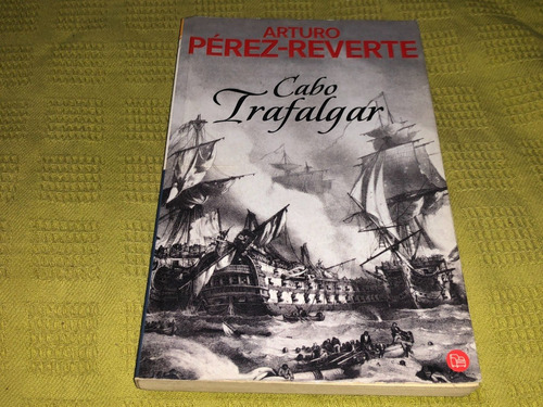 Cabo Trafalgar - Arturo Pérez Reverte - Punto De Lectura