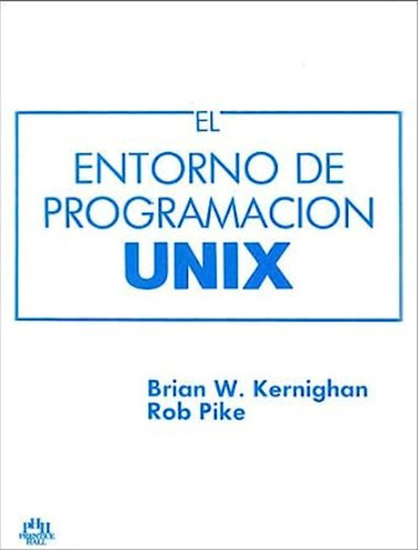 Libro Entorno De Programacion Unix Brian W. Kernighan Rob P.