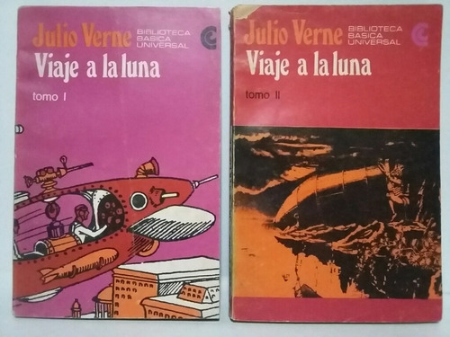 Viaje A La Luna. Por Julio Verne.Tomo 1 Y 2.