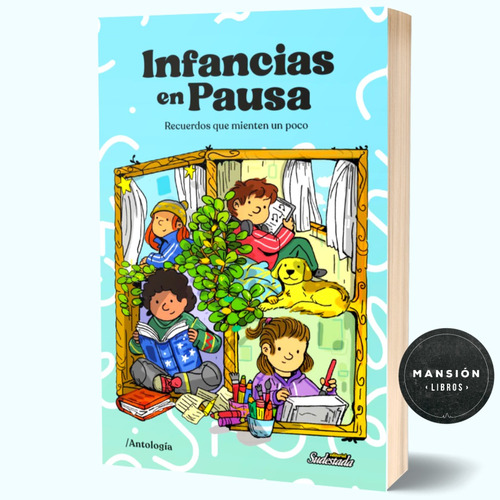 Libro Infancias En Pausa Antologia Sola Cinwololo Sudestada