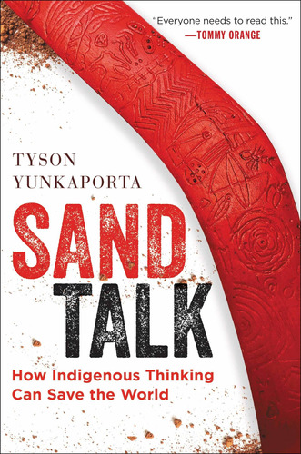 Libro Sand Talk: How Indigenous Thinking Can Save The Worl