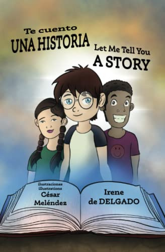 Te Cuento Una Historia * Let Me Tell You A Story