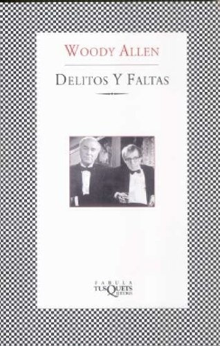Delitos Y Faltas, De Woody Allen. Editorial Tusquets Editores En Español