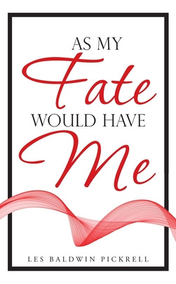 Libro As My Fate Would Have Me - Pickrell, Les Baldwin