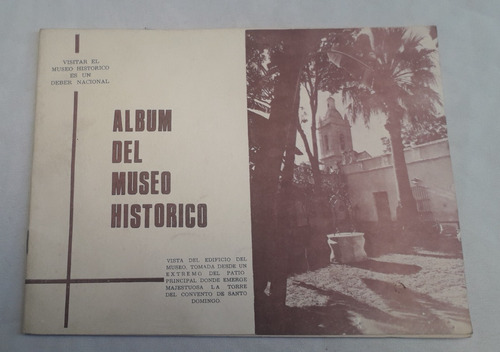 Libro Antiguo * Album Del Museo Histórico * 1970 Santiago De
