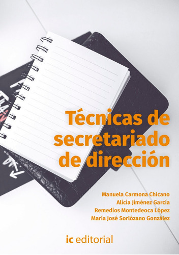 Tãâ©cnicas De Secretariado De Direcciãâ³n, De Montedeoca López, Remedios. Ic Editorial, Tapa Blanda En Español