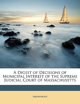 Libro A Digest Of Decisions Of Municipal Interest Of The ...