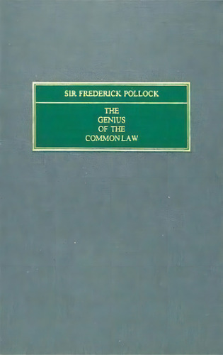 The Genius Of The Common Law (1912), De Sir Frederick Pollock. Editorial Lawbook Exchange, Ltd., Tapa Dura En Inglés