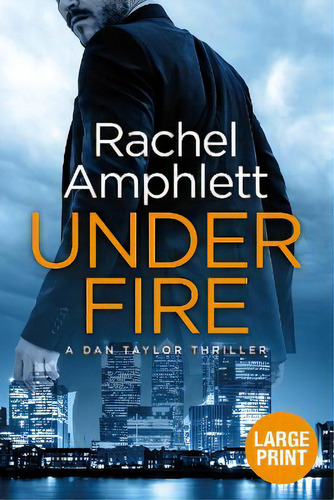 Under Fire, De Rachel Amphlett. Editorial Saxon Publishing, Tapa Blanda En Inglés