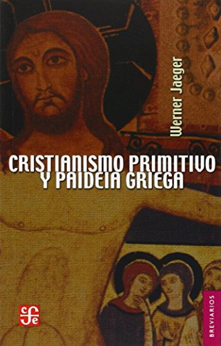 Libro Cristianismo Primitivo Y Paideia Griega  De Jaeger Wer