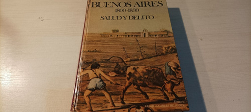Buenos Aires 1800 - 1830 Salud Y Delito Tapa Dura