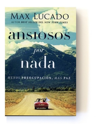 Ansiosos Por Nada De Max Lucado