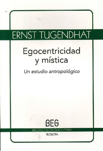 Libro Egocentricidad Y Mística De Ernst Tugendhat