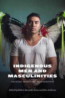 Libro Indigenous Men And Masculinities : Legacies, Identi...